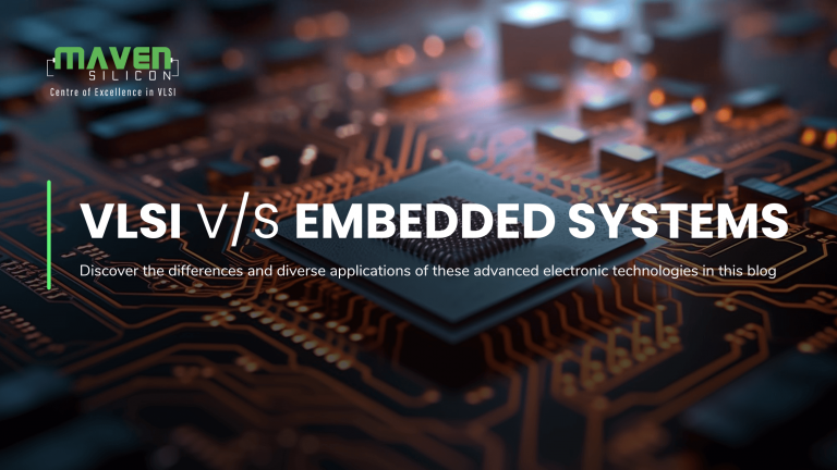 VLSI vs Embedded Systems - Maven Silicon