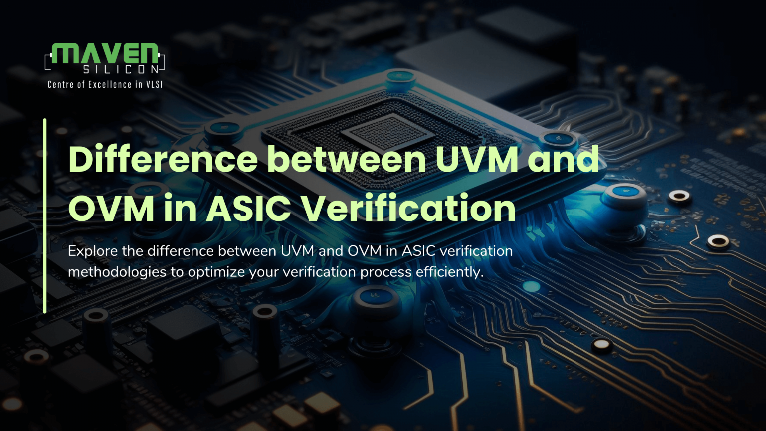Difference between UVM and OVM in ASIC Verification - Maven Silicon