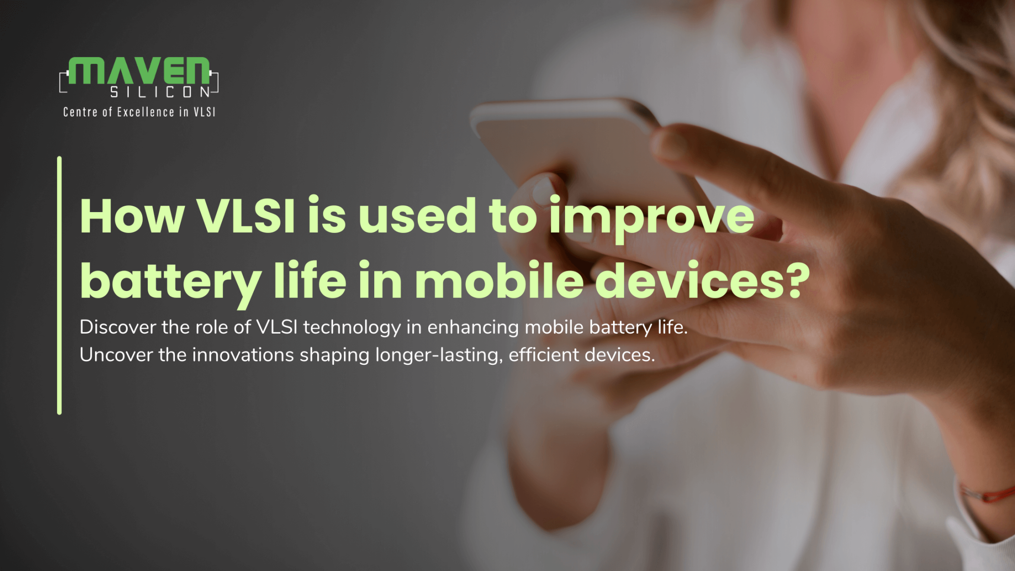 How VLSI is used to improve battery life in mobile devices? - Maven Silicon