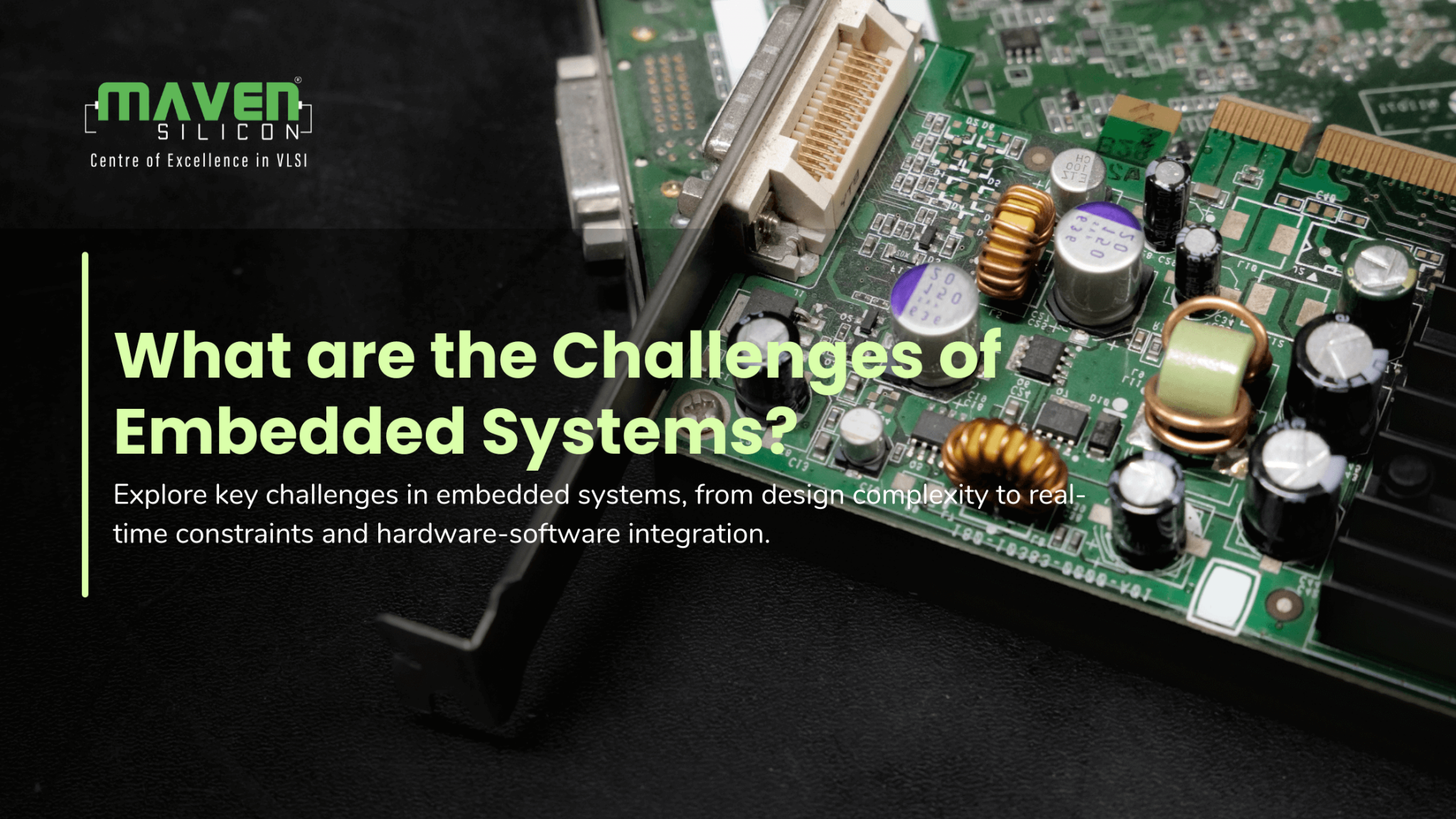 What are the Challenges of Embedded Systems? - Maven Silicon