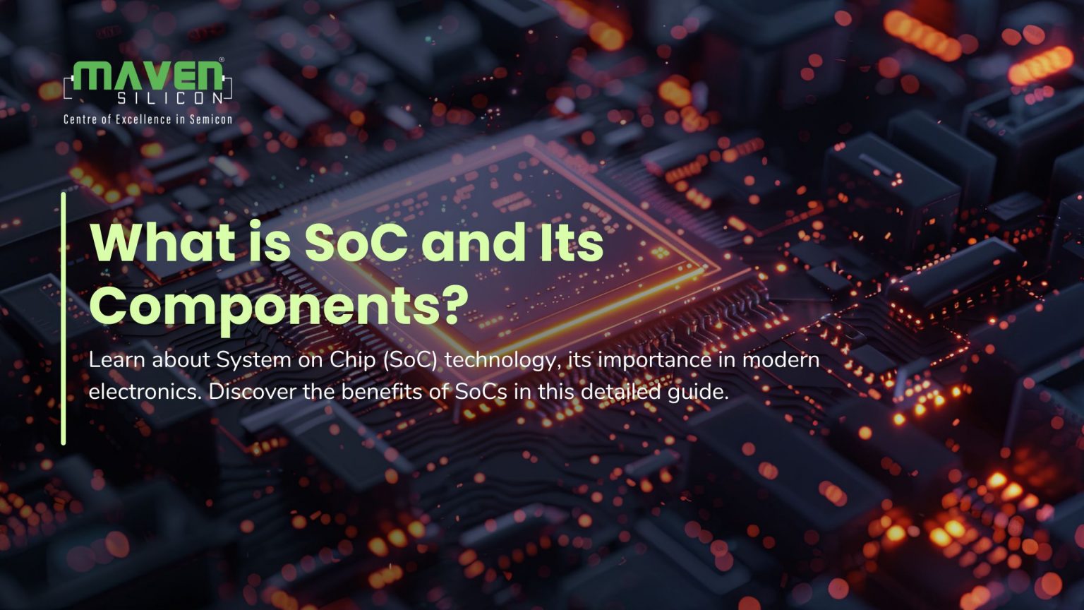 What is SoC and Its Components? - Maven Silicon